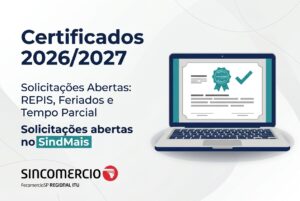 ATENÇÃO: Liberada a Solicitação dos Certificados de REPIS, Feriados e Tempo Parcial para a Vigência 2026/2027